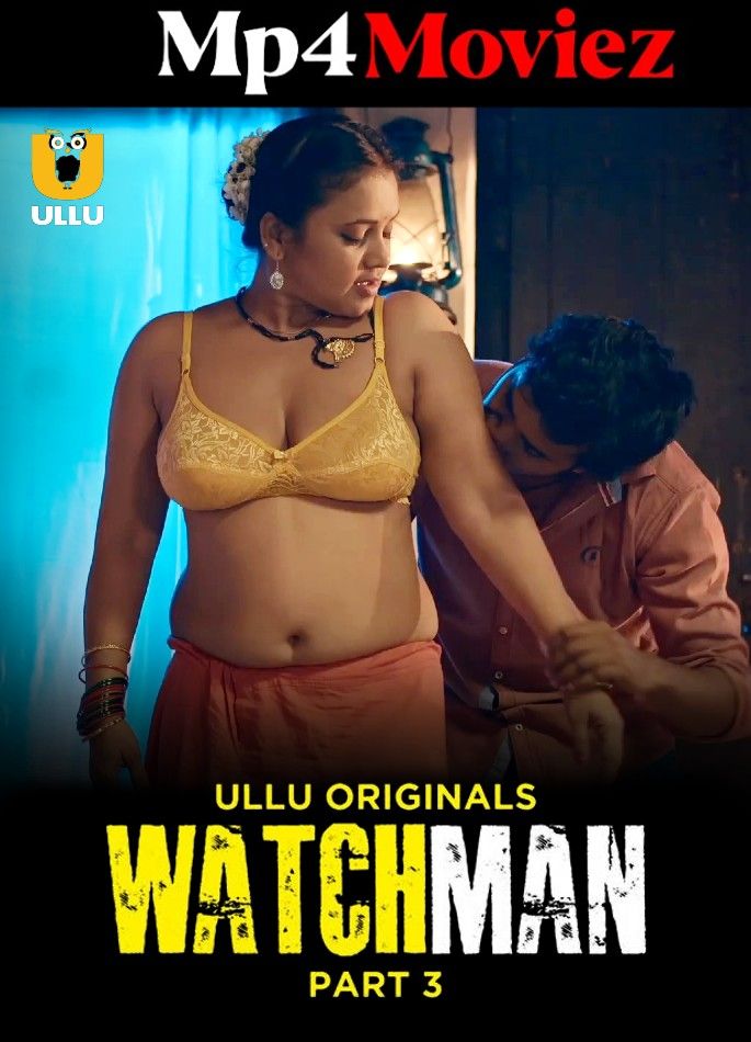 Watchman Part 3 (2023) Hindi Ullu Web Series download full movie