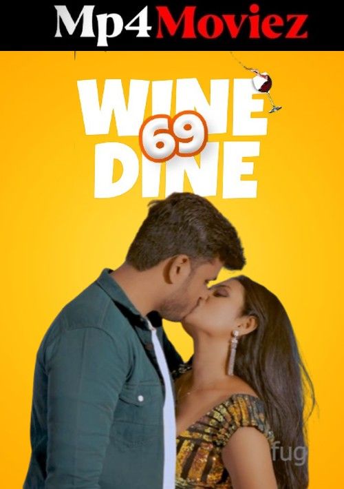 Wine Dine 69 (2023) S02E01 Hindi Fugi Web Series download full movie